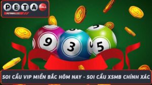 Soi Cầu Vip Miền Bắc Hôm Nay - Soi Cầu XSMB Chính Xác